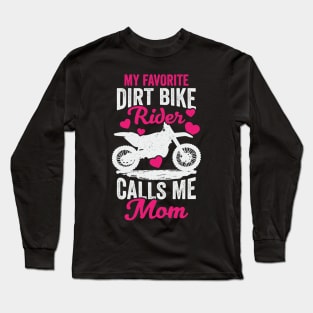 My Favorite Dirt Bike Rider Calls Me Mom Long Sleeve T-Shirt